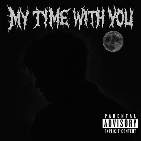 MY TIME WITH YOU
