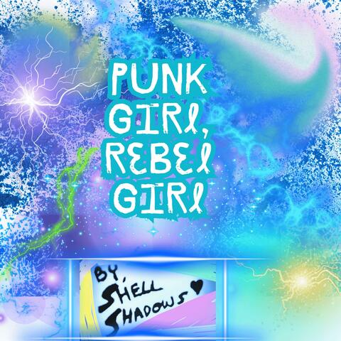 Punk Girl, Rebel Girl