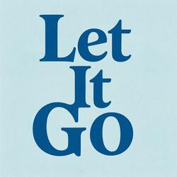 LET IT GO