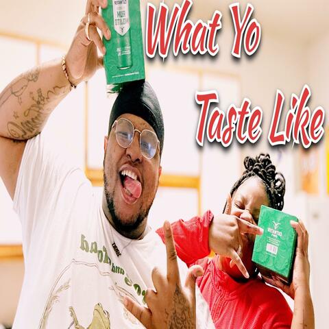 What ya taste like (feat. Tyqueshia jones)