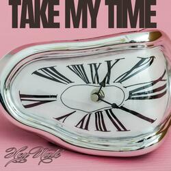 Take My Time