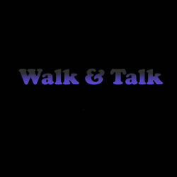 Walk & Talk