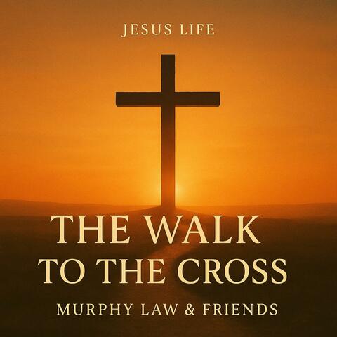 Jesus Life (The Walk to the Cross)