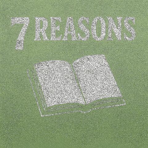 7 Reasons