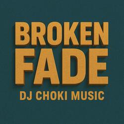 broken Fade