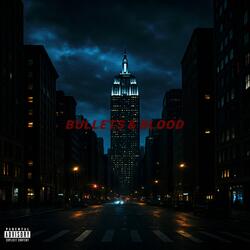 BULLETS & BLOOD
