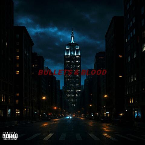 BULLETS & BLOOD