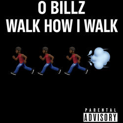 WALK HOW I WALK