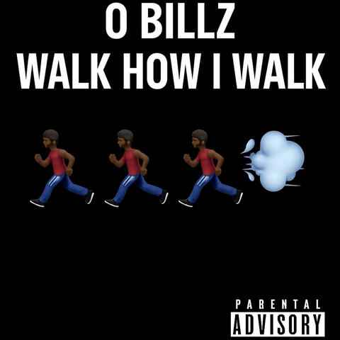 WALK HOW I WALK