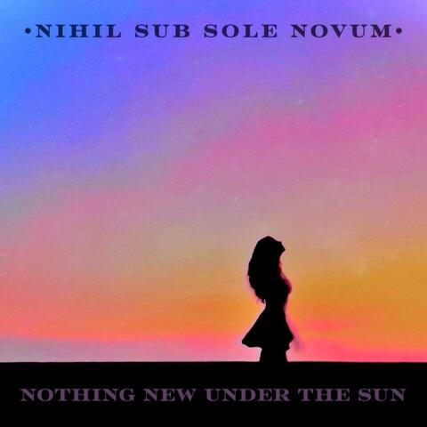Nothing New Under The Sun