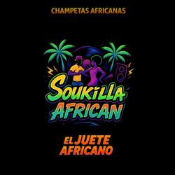 El Juete Africano (Champeta Africana) (feat. Soukilla African)