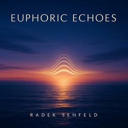 Euphoric Echoes