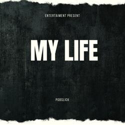MY LIFE