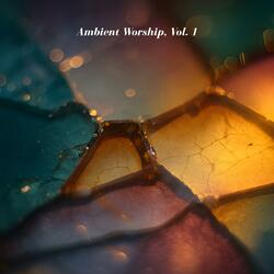 Ambient Worship, Vol. 1 (Yearn)