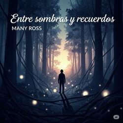 Entre Sombras y Recuerdos Bachata Legendaria 2025 | Many Ross (estilo romeo)