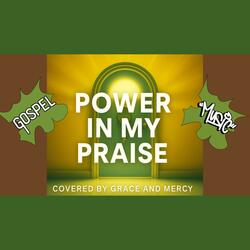 Power In My Praise