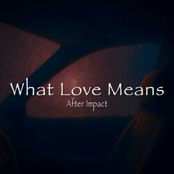 What Love Means