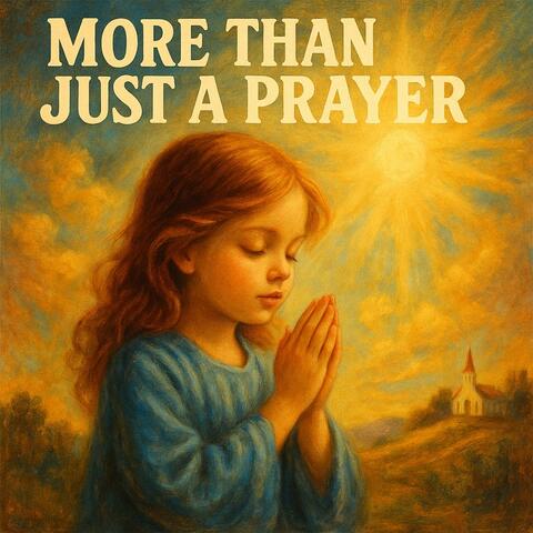 More Than Just a Prayer (Summer 2025)