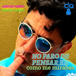 No paro de pensar en como me mirabas