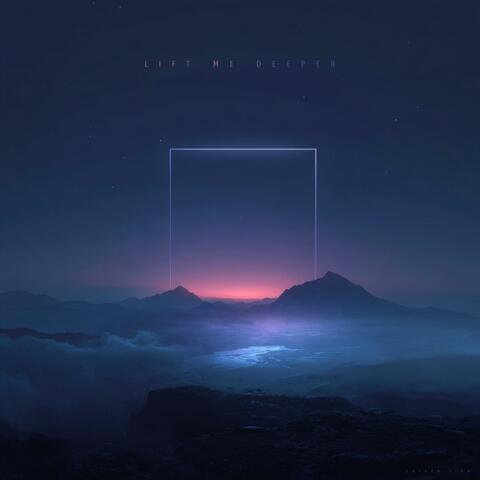 Lift Me Deeper