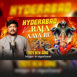 Hyderabad Ka Raja Aayara Ganesh New Song 2025 Singer D.Vigneswar