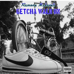 Getcha Walk On