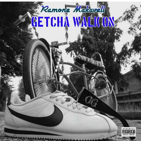 Getcha Walk On