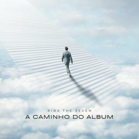 A CAMINHO DO ALBUM