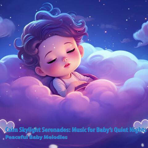 Calm Skylight Serenades: Music for Baby's Quiet Nights