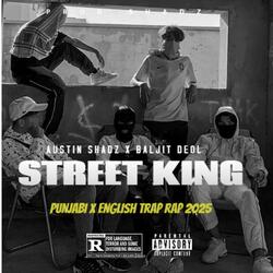 STREET KING – Austin Shadz | New Punjabi x English Trap Song 2025