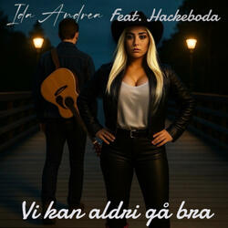 Vi kan aldri gå bra (feat. Hackeboda)