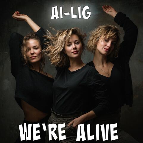 We're Alive