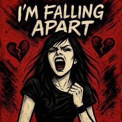 I'm Falling Apart