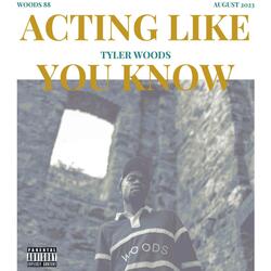 Acting Like You Know