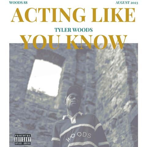 Acting Like You Know