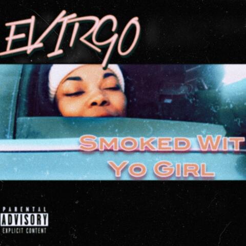 SMOKED WIT YO GIRL