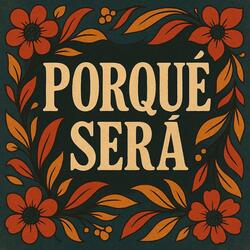 Porque Sera