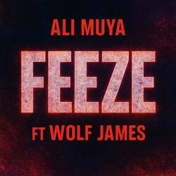 Feeze (feat. Wolf James)