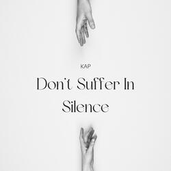 Don't Suffer In Silence