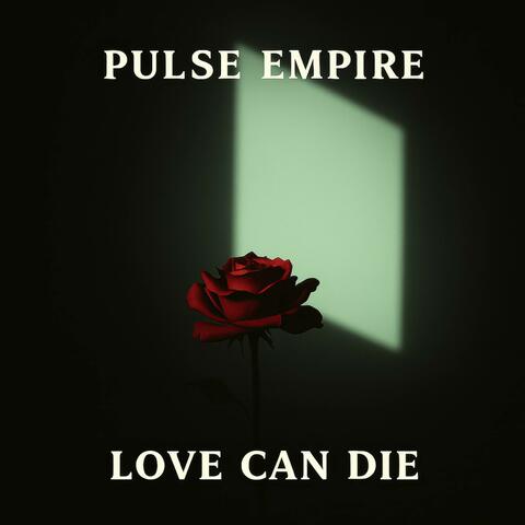Love Can Die