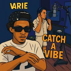CATCH A VIBE