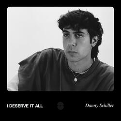 I Deserve It All