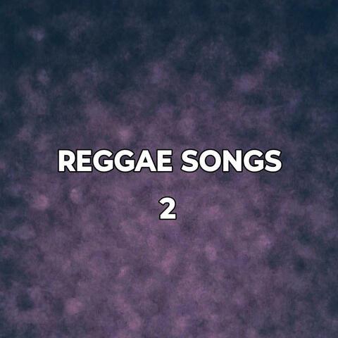 KAREN LAYER REGGAE SONGS 2