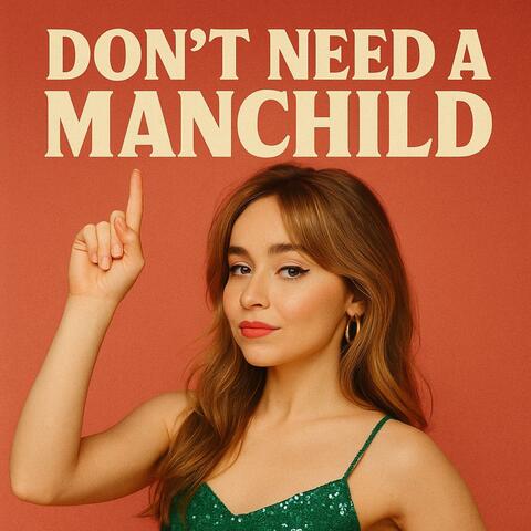 Don't Need a Manchild