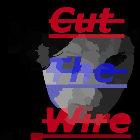 Cut The Wire