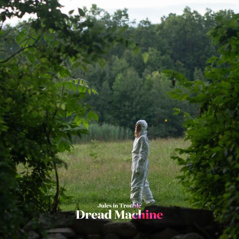 Dread Machine