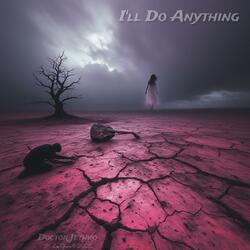 I'll Do Anything