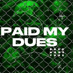 Paid My Dues
