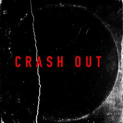 CRASH OUT