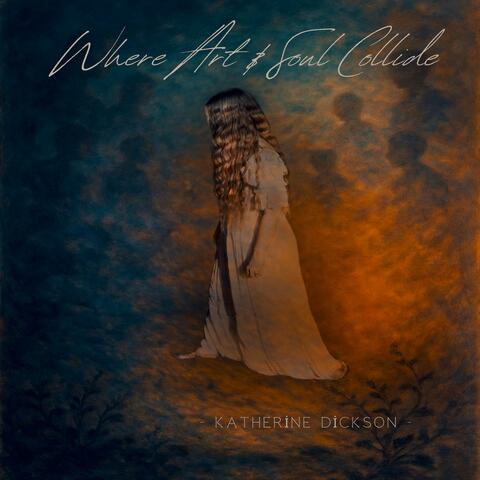 Where Art and Soul Collide